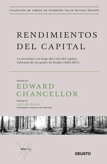 Rendimientos del capital - La inversión a lo largo del ciclo del capital: informes de un gestor de fondos (2002-2015)