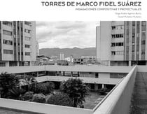 Torres de Marco Fidel Suárez - Indagaciones compositivas y proyectuales