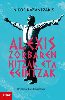 Alexis Zorbaren hitzak eta egintzak