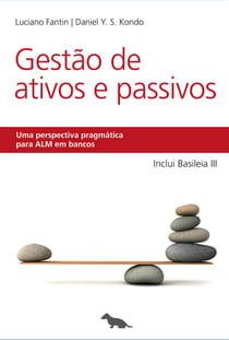 Gestão de Ativos e Passivos - Uma perspectiva pragmática para ALM em bancos