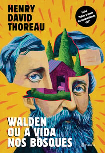 Walden ou a vida nos bosques - Inclui: "Sobre o dever da desobediência civil"