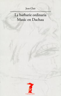 La barbarie ordinaria - Musica en Dachau