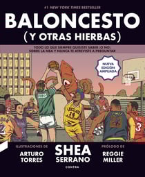 Baloncesto (y otras hierbas) - Todo lo que siempre quisiste saber (o no) sobre la NBA y nunca te atreviste a preguntar (NUEVA EDICIÓN AMPLIADA)