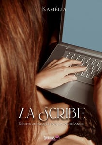 La scribe - Récits oniriques sur la déchéance