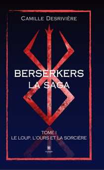 Berserkers - Tome 1 - Le loup, l’ours et la sorcière