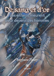 De sang et d’or - Les enfants meurent pour devenir des hommes