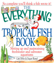 The Everything Tropical Fish Book