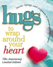 Hugs to Wrap Around Your Heart - 10th Anniversary Limited Edition