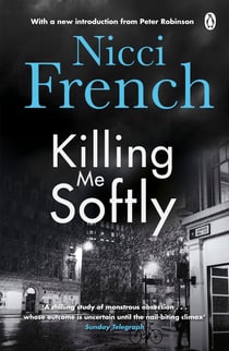 Killing Me Softly - With a new introduction by Peter Robinson