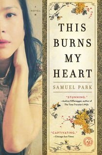 This Burns My Heart - A Novel
