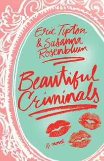 Beautiful Criminals - A Novel