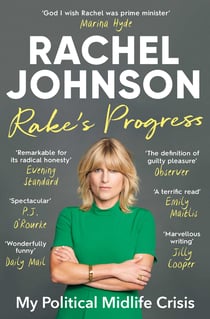 Rake's Progress - My Political Midlife Crisis