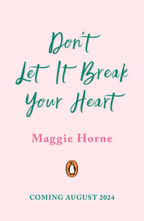 Don't Let It Break Your Heart - The brand-new friends to lovers YA romance