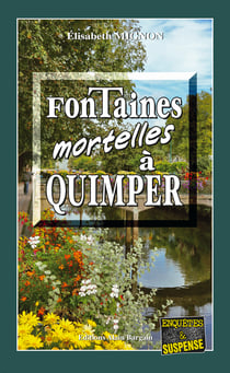 Fontaines mortelles à Quimper - Les OPJ Le Métayer et Guillou - Tome 1