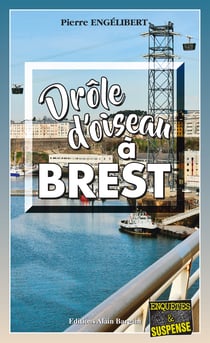 Drôle d’oiseau à Brest - Enor Berigman Enquête N°2