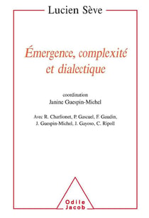 Emergence, complexite et dialectique - sur les systemes dynamiques non lineaires