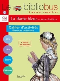 Le bibliobus Tome 2 : CM1, CM2 - la barbe bleue - cahier d'activités