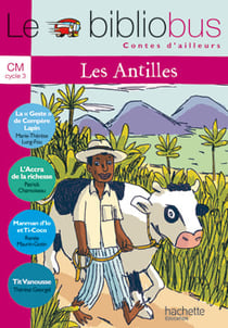 Le bibliobus Tome 27 : CM1, CM2 - contes d'ailleurs - les Antilles