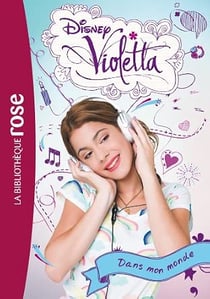 Violetta tome 1 - Dans mon monde