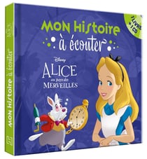 Mon histoire à écouter : Alice au Pays des Merveilles