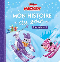 Mon histoire du soir Tome 1 : Mickey et ses amis - top départ : Tout schuss !