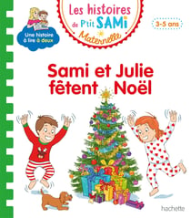 Les histoires de P'tit Sami maternelle : Sami et Julie fêtent Noël