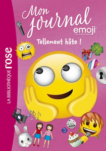 Emoji, mon journal Tome 10 : tellement hâte !