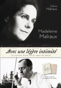 Madeleine Malraux - avec une légère intimité