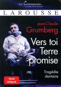 Vers toi Terre promise - tragédie dentaire