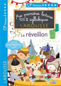 Mes premières lectures 100% syllabiques : CP niveau 4 - le réveillon