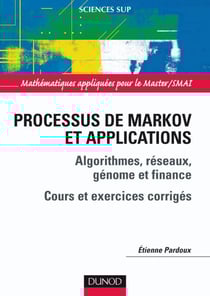 Processus de Markov et applications - Algorithmes, réseaux, génome et finance : Algorithmes, réseaux, génome et finance