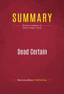 Summary: Dead Certain - Review and Analysis of Robert Draper's Book