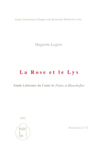La Rose et le Lys - Étude littéraire du conte de Floire et Blancheflor