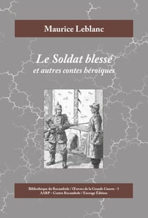 Le Soldat blessé - Et autres contes héroïques