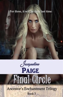Final Circle - Ancestor's Enchantment Trilogy, #3