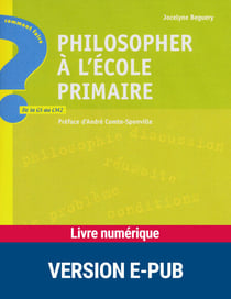 EPUB Philosopher à l'école primaire - De la GS au CM2