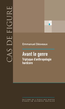 Avant le genre - Triptyque d’anthropologie hardcore