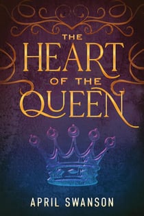 The Heart of the Queen - Dragon Warriors, #3