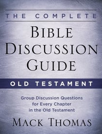 The Complete Bible Discussion Guide: Old Testament
