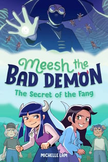 Meesh the Bad Demon #2: The Secret of the Fang - (A Graphic Novel)