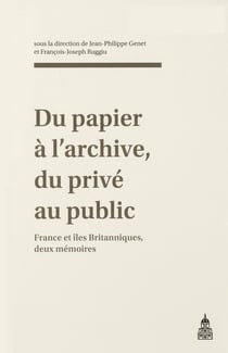 Du papier à l’archive, du privé au public - France et îles Britanniques, deux mémoires