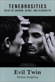 Evil Twin - Tenebrosities, #1