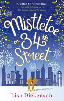 Mistletoe on 34th Street - the most heart-warming festive romance you'll read this Christmas!