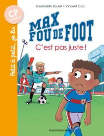 Max fou de foot, Tome 00 - C'est pas juste !