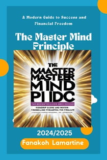 1.The Master Mind Principle: A Modern Guide to Success and Financial Freedom
