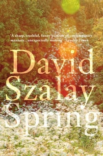 Spring - From the Booker Prize winning author of FLESH