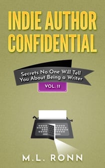 Indie Author Confidential 11 - Indie Author Confidential, #11
