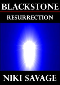 Blackstone: Resurrection - The Blackstone Chronicles, #3