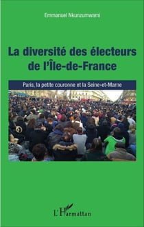 La diversité des électeurs de l'Île-de-France - Paris, la petite couronne et la Seine-et-Marne