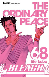 Bleach - Tome 68 - The odinary peace